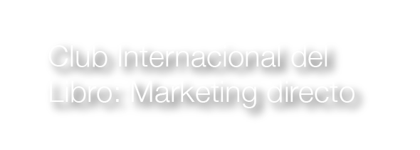 Club Internacional del Libro: Marketing directo