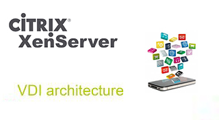 VDI architecture, XenServer & VMI