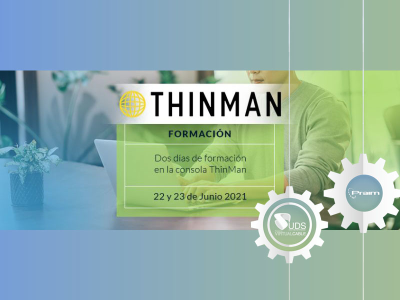 UDS Enterprise en la formación sobre ThinMan de Praim