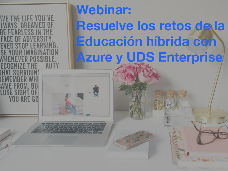 Grabación webinar: Educación híbrida con UDS Enterprise y Azure