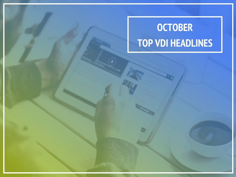 Take a look back at October’s best VDI posts