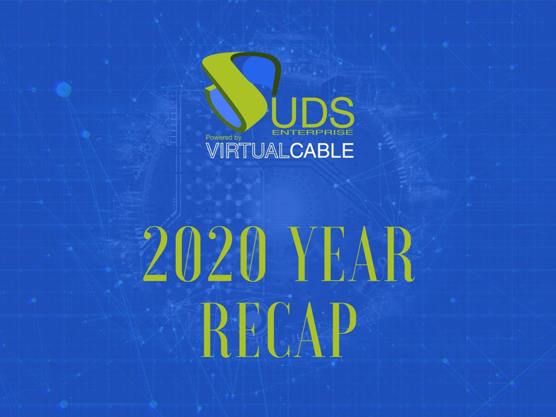 UDS Enterprise in 2020: Main milestones of our VDI software