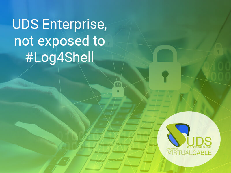 UDS Enterprise is not exposed to vulnerability in Apache Log4j