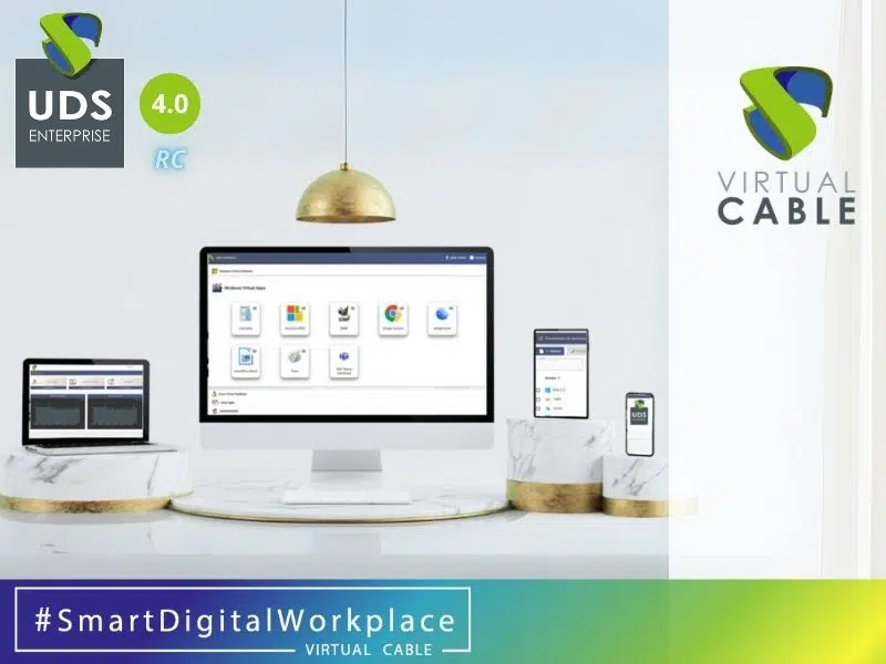 UDS Enterprise 4.0 RC de Virtual Cable en múltiples dispositivos. Solución de digital workplace con virtualización de escritorios y aplicaciones